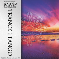 MMP -  Trance Tango 2020 (Light in Trance Mix Vol. 88) MisterLaserlight by MMP / MisterLaserlight