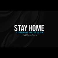 STAY HOME LISTENING HOUSE MUSIC by @DjRaymondPanama by DJ RAYMOND PANAMA