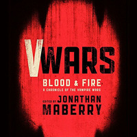 Jonathan Maberry - V Wars 2 - Blood and Fire  pt 2 by SussexAudiobooks