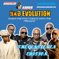 Andrew Xavier - R&amp;B Evolution (The Gentlemen Edition) (90s to Present) by Andrew Xavier