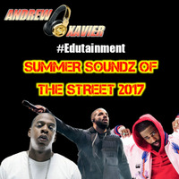Andrew Xavier  - Summer Soundz of the Street (Summer 2017) by Andrew Xavier