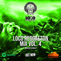DJ ADILLO - Loco Reggaeton Mix Vol. 4 (Nonstop Mix) by DJ Adillo