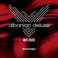 DJ ADILLO - Albanian Deluxe 2020 (Live Nonstop Mix) by DJ Adillo