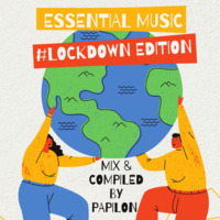 Essential Sounds #LockDownEdition mixed by PAPILON by DEEP NETWORK PODCAST