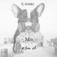 DJ Grandez ✘ Mix 40tena #02 by DJ GRANDEZ