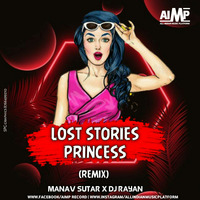 Lost Stories - Princess - Manav Sutar X Rayan Edit by AIMP