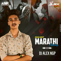 Marathi Mashup ( Remix ) - Dj Alex Ngp by AIMP
