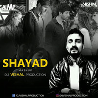 Shayad - Love Aaj Kal Vs Calling You [DJ Vishal Production] (hearthis.at) by AIMP