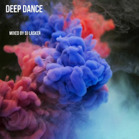 Deep Dance Mixed By DJ Lasker by Lasker D'Mello