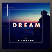 DREAM X RJPRABHANS by RJPRABHANS