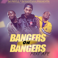 Dj Phyll x Dj Santana - Bangers On Bangers Mixx|FOLLOW MY INSTAGRAM ACCOUNT @VEEJAY_SANTANA254 by Deejay Santana