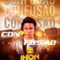 CONFUSÃO SET MIX- BY JHON VEGAS by JHON VEGAS DJ