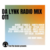 Da Lynk Radio Mix 011 by Fred The Curator