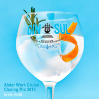Gin Sul Alster Work Cruise Closing Mix 2019 by elo_music