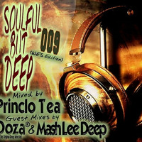Princlo Tea Pres. Soulful But Deep 009 (Guest Mix By Doza® (The Original Deep Selector) by DPSA
