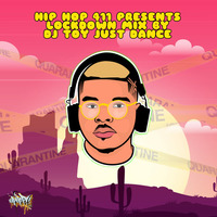 Hip-Hop 411 Presents The LOCKDownMix - DJTOYJUSTDANCE - Naija_Amapiano Mix by Hip-Hop 411