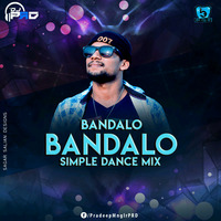 BANDALO BANDALO -SIMPLE DANCE MIX-DJ PRD by Djprd official