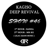 KAGISO DEEP REVIVAL_-_SHOW #46 [SIDE A] (MIXED BY SANZA) by Kagiso Deep Revival