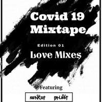 Covid_19__Mixtape__Edition_01__Love_Mixes__Dj_Sanket_&amp;_Dj_Bhumit by Deejay Bhumit