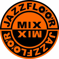 JAZZFLOOR.MIX-SET4X15#017 by DJ JAZZMAN