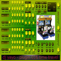 DJ Yayo Plugin 016 TIME TRAVEL 2020-02-20 by dj yayo as dj thrasher