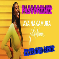PASSOREMIX Aya Nakamura - Jolie Nana Remix Extended by Passomix Pascal