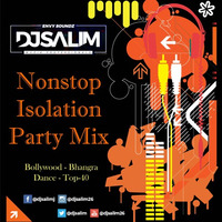 Nonstop Isolation Party Mixx by DJ Salim by DJ Salim