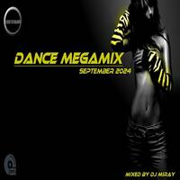 Dance Megamix September 2024 mixed by Dj Miray by Dj Miray