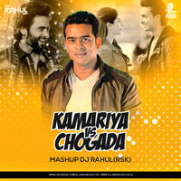 Kamariya Vs Chogada Mashup - DJ Rahul (RSK by DJ RAHUL RSK