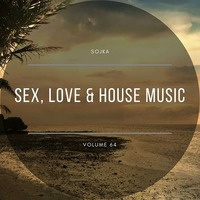 SOJKA - SEX, LOVE &amp; HOUSE MUSIC 64 (16.06.2020) by SOJKA
