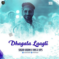 Dhagala Lagli (Remix) - Sagar Kadam X Vin'S &amp; Vip'S by Dj Sagar Kadam