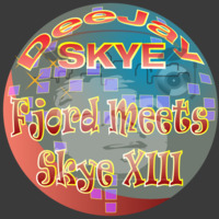 The Fjords Meets Skye 13 [Mixtape] by DeeJaySkye
