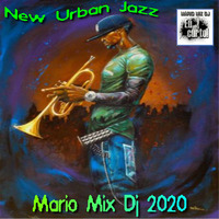 SET NEW URBAN JAZ ( MARIO MIX DJ 2020 ) by Mário Mix Dj