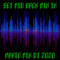 SET MID BACK MIX - VOL. IX ( MARIO MIX DJ 2020 ) by Mário Mix Dj