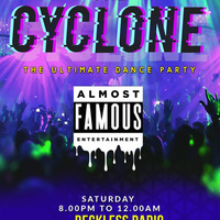 The Cyclone - Reckless Radio 29.Aug.2020 (DJ Andre) by Almost Famous Ent.