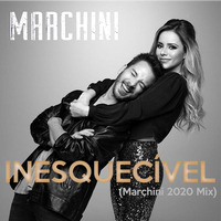 Sandy &amp; Junior - Inesquecível (Marchini MotoB. Mash 2020 Remix) by Dj Marchini