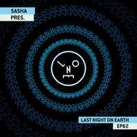 Last Night On Earth Show 062 by Sasha by Techno Music Radio Station 24/7 - Techno Live Sets