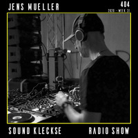 Sound Kleckse Radio Show 0404 - Jens Mueller - 2020 week 31 by Jens Mueller