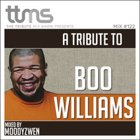 #122 - A Tribute To Boo Williams - mixed by Moodyzwen by moodyzwen
