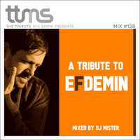#128 - A Tribute To Efdemin - mixed by DJ Mister by moodyzwen