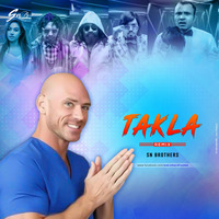 Takla Remix - SN Brothers by Sn Brothers Official