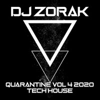 [Tech House] Dj Zorak - Quarantine 4 2020 Tech House Free Download 🔥 🔥 by dj zorak