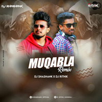 MUQABULA (STREET STEPUP MIX) DJ SHASHANK X DJ RITHIK by DJ SHASHANKॐ