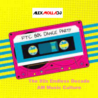 The 80s Music Megamix Endless Decade by Alex Molla DJ - AM Music Culture