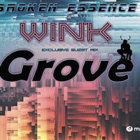 Broken Essence 081  Grove &amp; Wink by JOE WINK