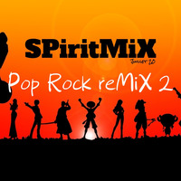 SPiritMiX.juillet.20.pop.rock.reMiX.2 by SPirit