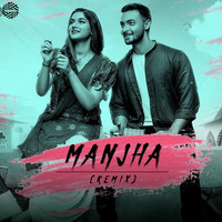 Manjha ( Remix ) | DJ MITRA | Vishal Mishra by DJ MITRA