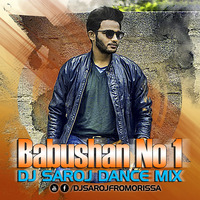 Babushan No-1 Sambalpuri Dj Saroj Dance Mix by Dj Saroj From Orissa