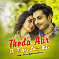 Thoda Aur Hindi ( Arijit Singh Palak Muchhal ) Dj Saroj Love Mix by Dj Saroj From Orissa