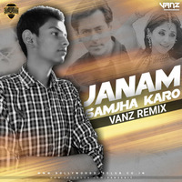 Janam Samjha Karo - Vanz (Remix) - 320kbps by VDJ PANKAJ SHINDE